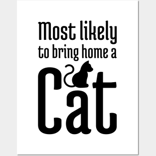 Most Likely to Bring Home a Cat - 1 Posters and Art